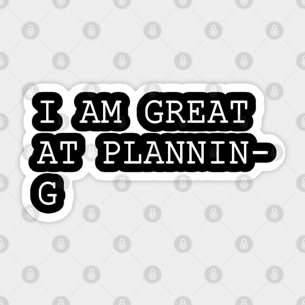 Great at Planning Sticker by awaeryum